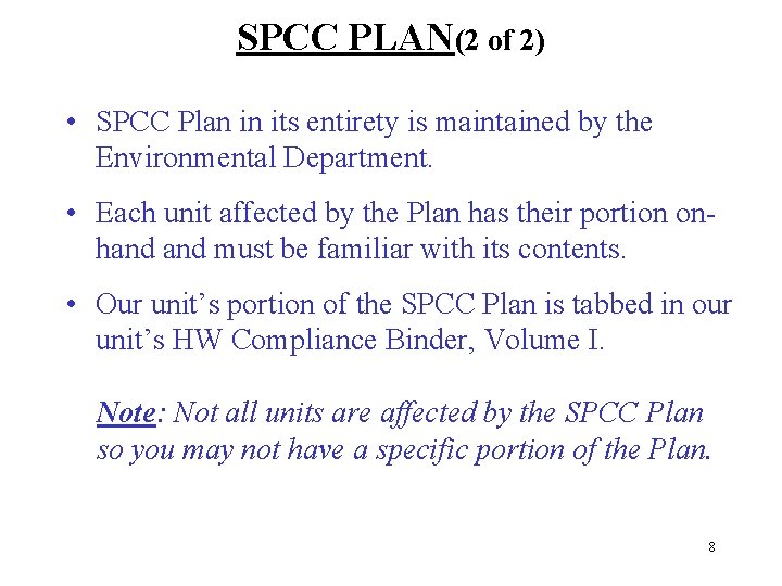 SPCC PLAN(2 of 2) • SPCC Plan in its entirety is maintained by the