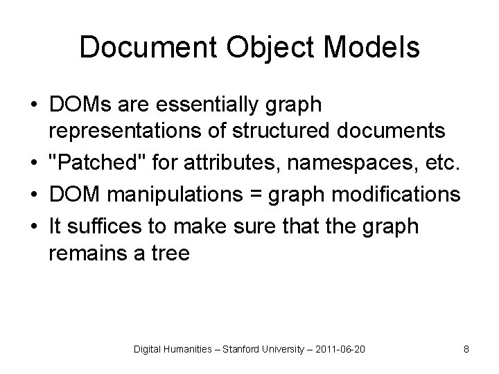 Document Object Models • DOMs are essentially graph representations of structured documents • "Patched"