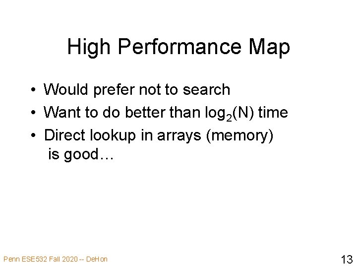 High Performance Map • Would prefer not to search • Want to do better