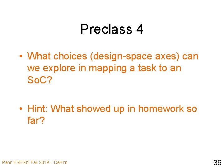 Preclass 4 • What choices (design-space axes) can we explore in mapping a task