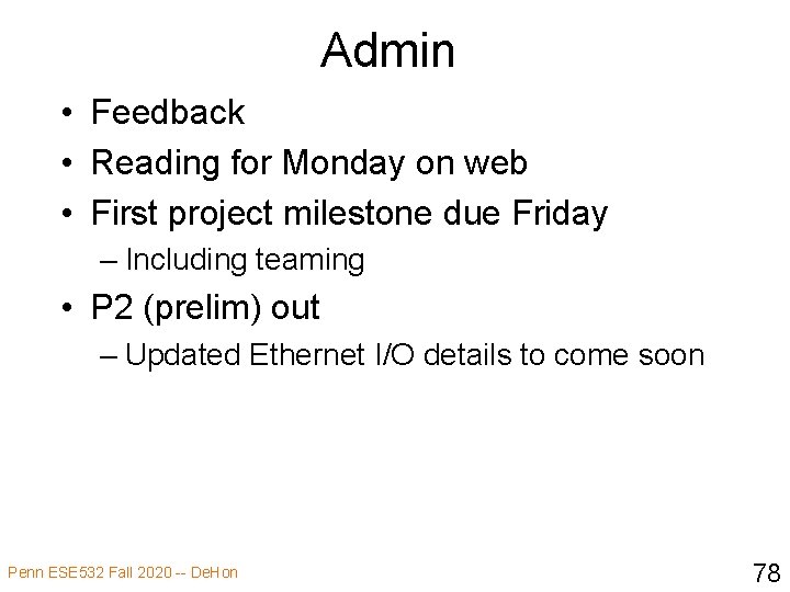 Admin • Feedback • Reading for Monday on web • First project milestone due