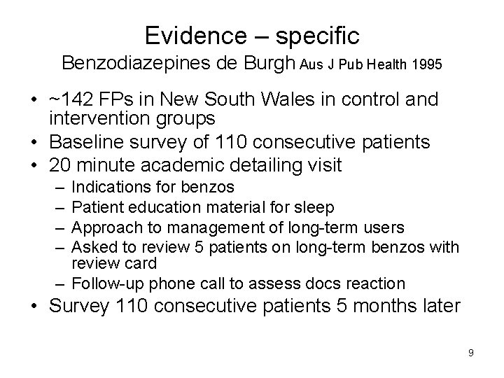 Evidence – specific Benzodiazepines de Burgh Aus J Pub Health 1995 • ~142 FPs