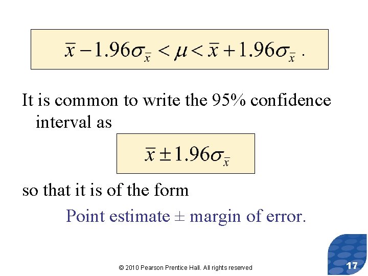 . It is common to write the 95% confidence interval as so that it