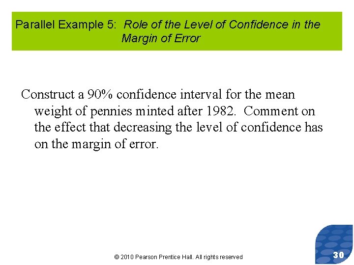 Parallel Example 5: Role of the Level of Confidence in the Margin of Error