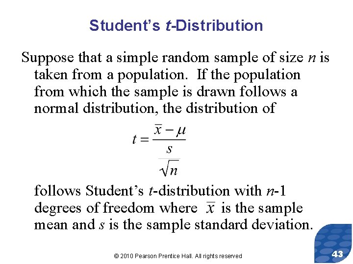 Student’s t-Distribution Suppose that a simple random sample of size n is taken from