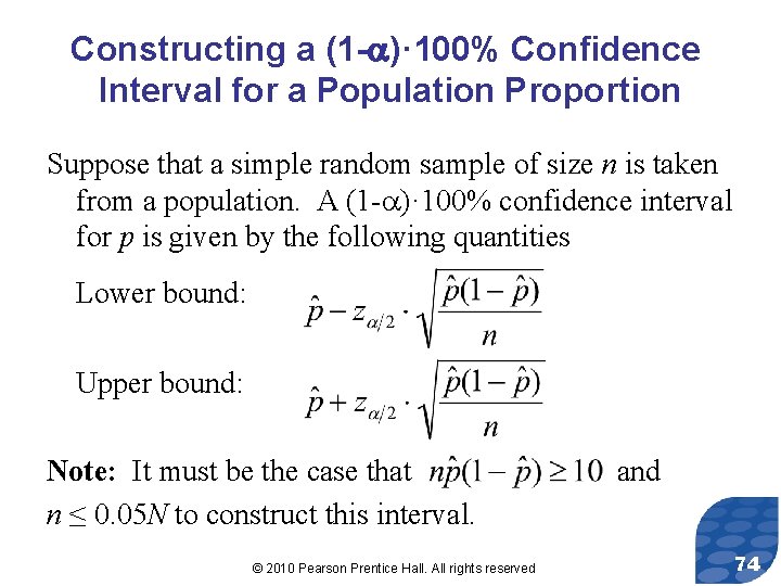 Constructing a (1 - )· 100% Confidence Interval for a Population Proportion Suppose that