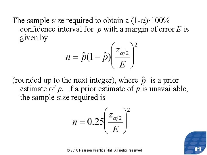 The sample size required to obtain a (1 - )· 100% confidence interval for