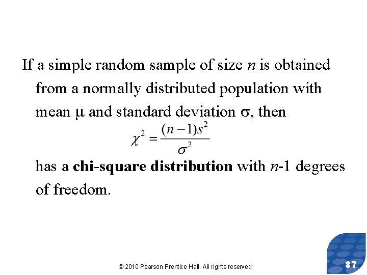 If a simple random sample of size n is obtained from a normally distributed