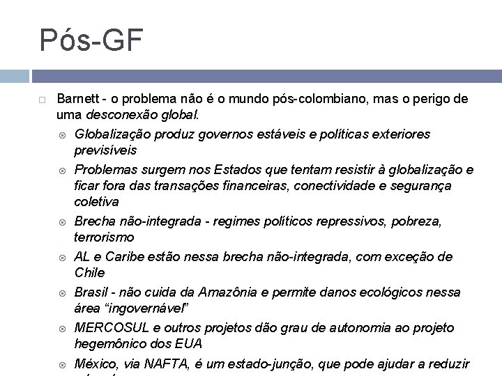 Pós-GF Barnett - o problema não é o mundo pós-colombiano, mas o perigo de