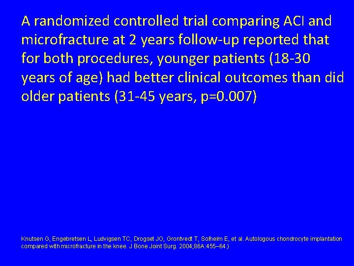 A randomized controlled trial comparing ACI and microfracture at 2 years follow-up reported that
