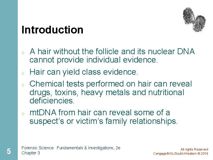 Introduction o o 5 A hair without the follicle and its nuclear DNA cannot Introduction o o 5 A hair without the follicle and its nuclear DNA cannot