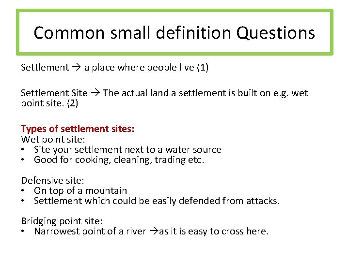 Common small definition Questions Settlement a place where people live (1) Settlement Site The