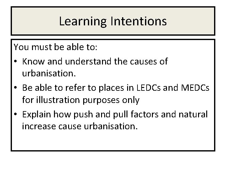 Learning Intentions You must be able to: • Know and understand the causes of