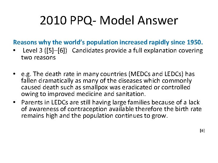 2010 PPQ- Model Answer Reasons why the world’s population increased rapidly since 1950. •