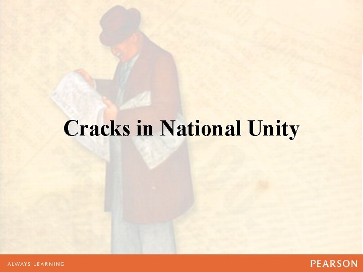Cracks in National Unity Cracks in National Unity