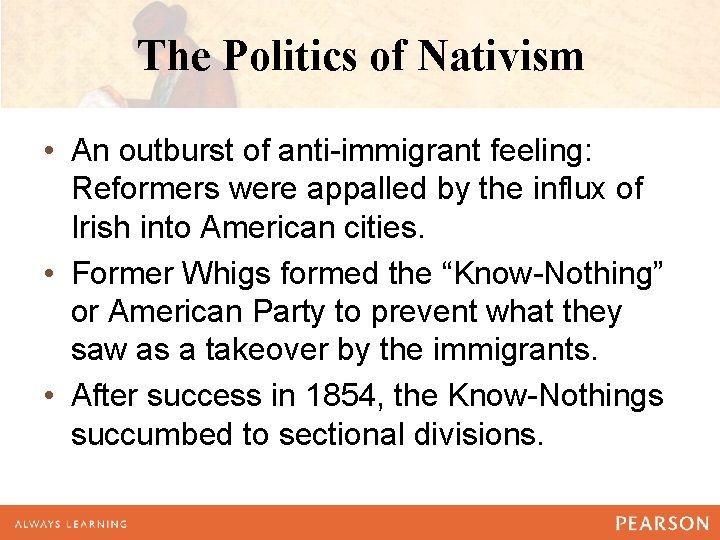 The Politics of Nativism • An outburst of anti-immigrant feeling: Reformers were appalled by The Politics of Nativism • An outburst of anti-immigrant feeling: Reformers were appalled by