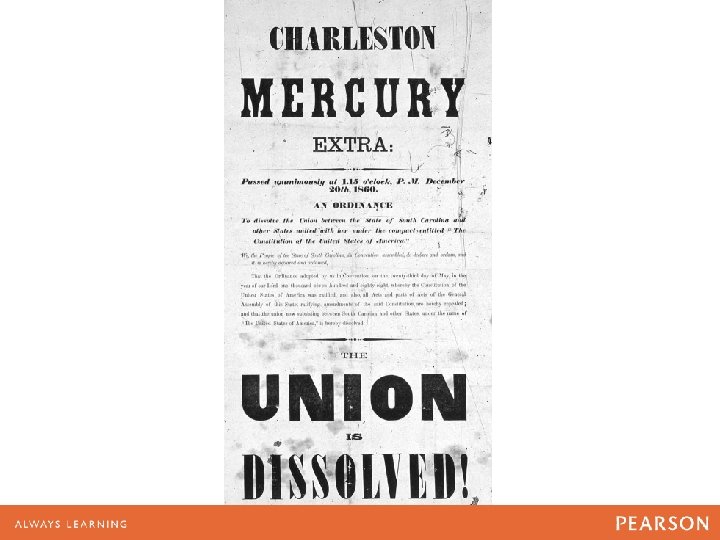 This special edition of the Charleston Mercury was issued on December 20, 1860, the This special edition of the Charleston Mercury was issued on December 20, 1860, the