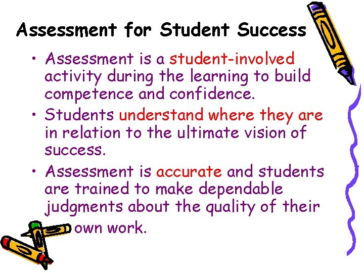 Assessment for Student Success • Assessment is a student-involved activity during the learning to Assessment for Student Success • Assessment is a student-involved activity during the learning to