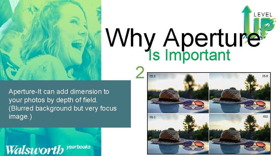 Why Aperture 2 Aperture-It can add dimension to your photos by depth of field. Why Aperture 2 Aperture-It can add dimension to your photos by depth of field.
