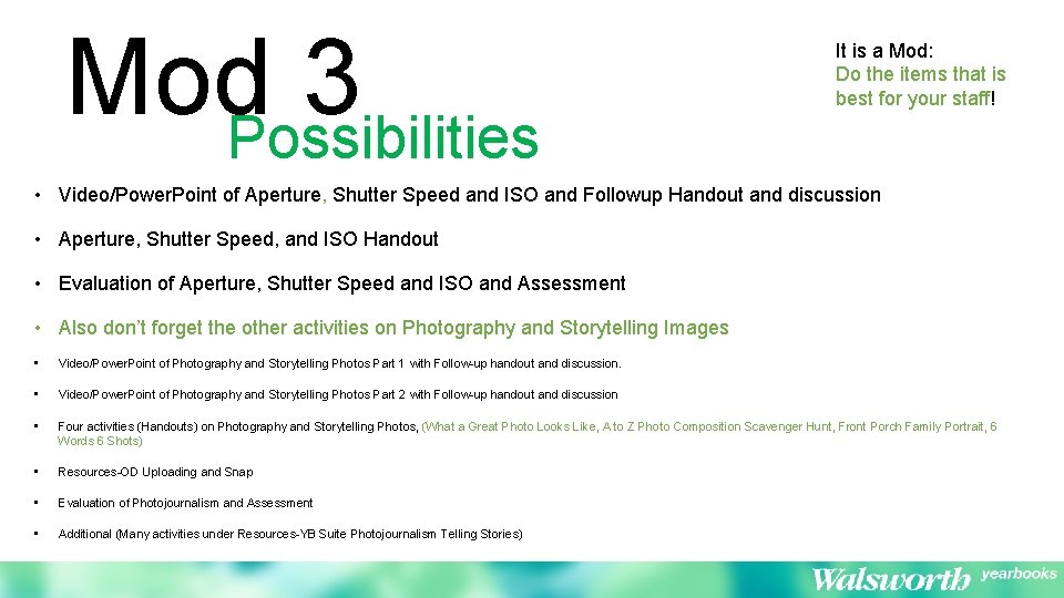 Mod 3 Possibilities It is a Mod: Do the items that is best for Mod 3 Possibilities It is a Mod: Do the items that is best for