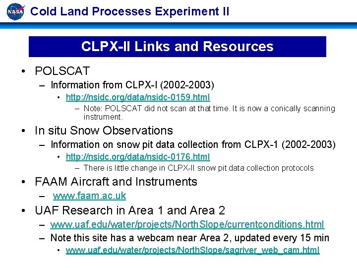 Cold Land Processes Experiment II CLPX-II Links and Resources • POLSCAT – Information from