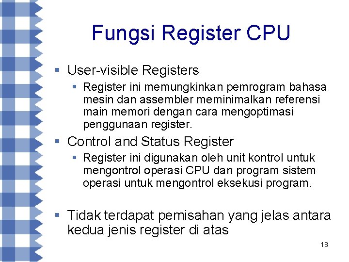 Fungsi Register CPU § User-visible Registers § Register ini memungkinkan pemrogram bahasa mesin dan