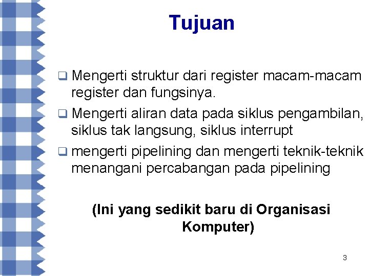 Tujuan q Mengerti struktur dari register macam-macam register dan fungsinya. q Mengerti aliran data