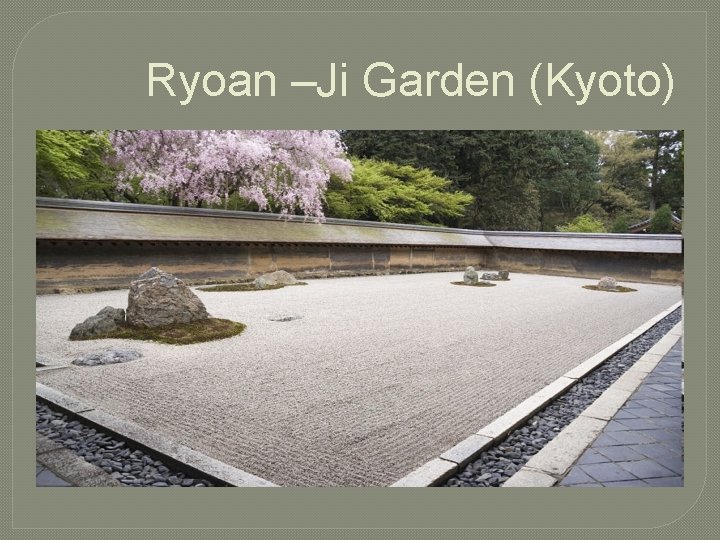 Ryoan –Ji Garden (Kyoto) 