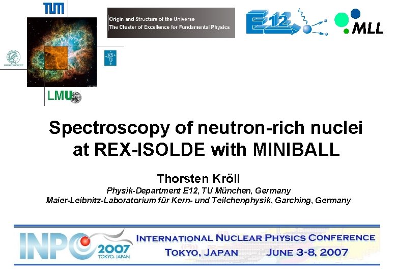 Spectroscopy of neutron-rich nuclei at REX-ISOLDE with MINIBALL Thorsten Kröll Physik-Department E 12, TU