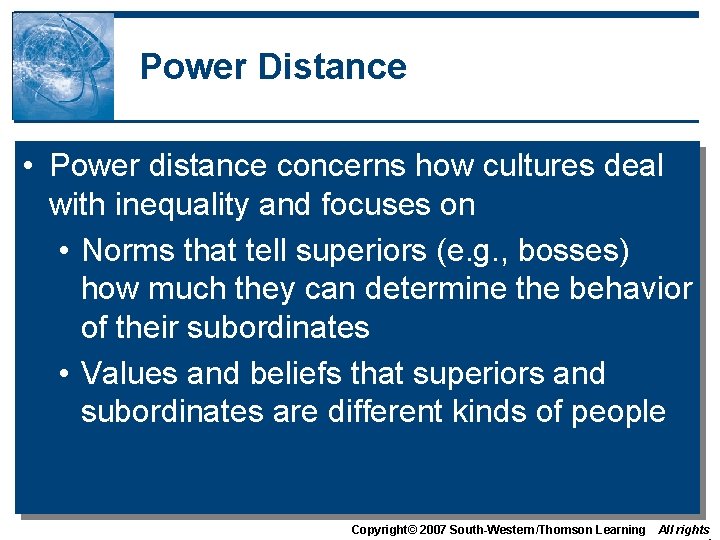 Power Distance • Power distance concerns how cultures deal with inequality and focuses on Power Distance • Power distance concerns how cultures deal with inequality and focuses on