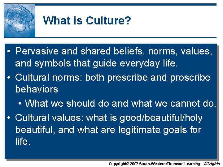 What is Culture? • Pervasive and shared beliefs, norms, values, and symbols that guide What is Culture? • Pervasive and shared beliefs, norms, values, and symbols that guide