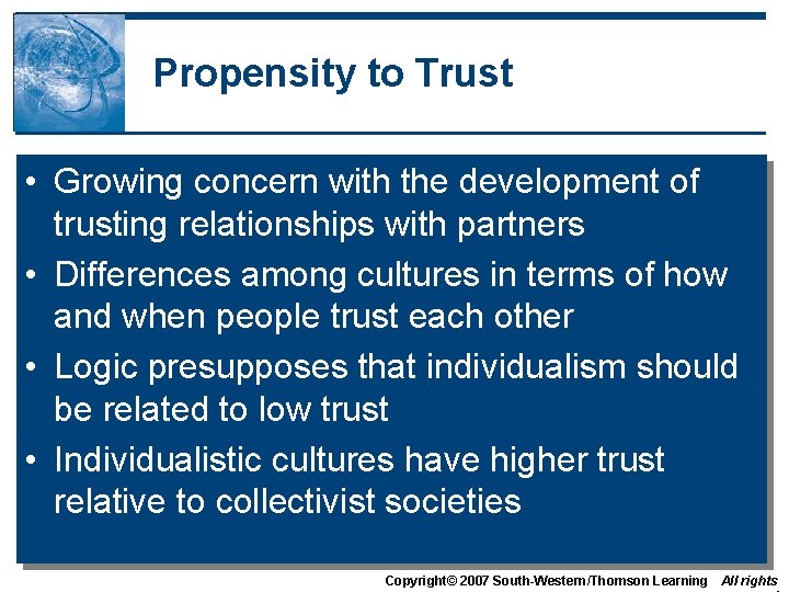 Propensity to Trust • Growing concern with the development of trusting relationships with partners Propensity to Trust • Growing concern with the development of trusting relationships with partners