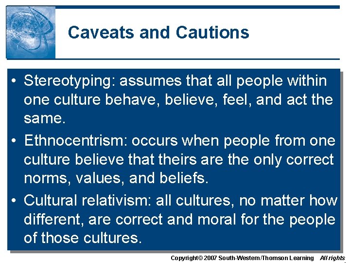 Caveats and Cautions • Stereotyping: assumes that all people within one culture behave, believe, Caveats and Cautions • Stereotyping: assumes that all people within one culture behave, believe,