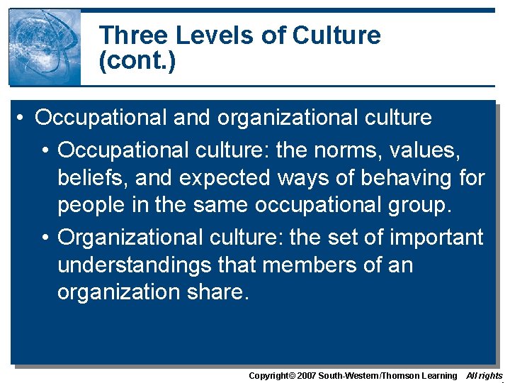 Three Levels of Culture (cont. ) • Occupational and organizational culture • Occupational culture: Three Levels of Culture (cont. ) • Occupational and organizational culture • Occupational culture: