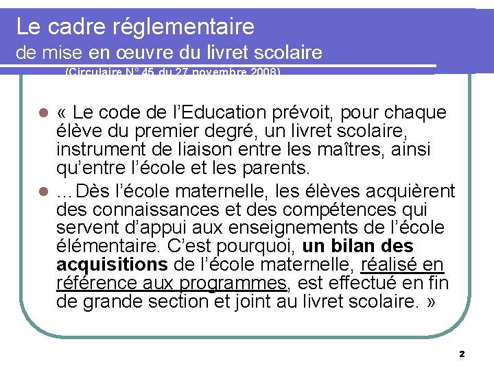 Le cadre réglementaire de mise en œuvre du livret scolaire (Circulaire N° 45 du