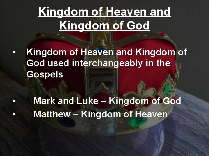 Kingdom of Heaven and Kingdom of God • Kingdom of Heaven and Kingdom of