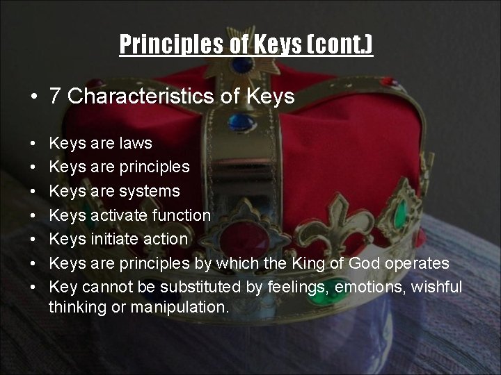 Principles of Keys (cont. ) • 7 Characteristics of Keys • • Keys are