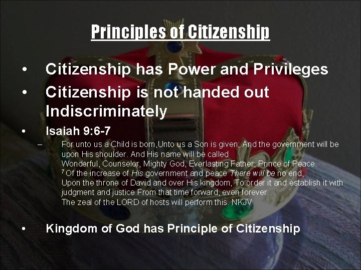 Principles of Citizenship • • Citizenship has Power and Privileges Citizenship is not handed
