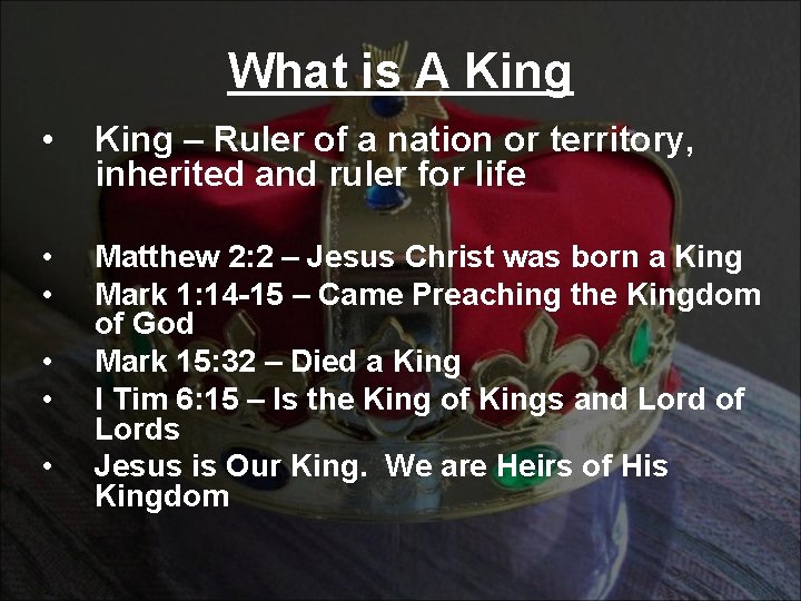 What is A King • King – Ruler of a nation or territory, inherited
