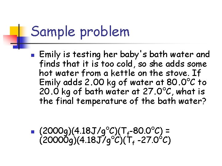 Sample problem n n Emily is testing her baby's bath water and finds that Sample problem n n Emily is testing her baby's bath water and finds that