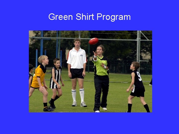 Green Shirt Program 
