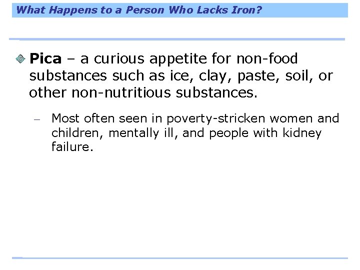 What Happens to a Person Who Lacks Iron? Pica – a curious appetite for