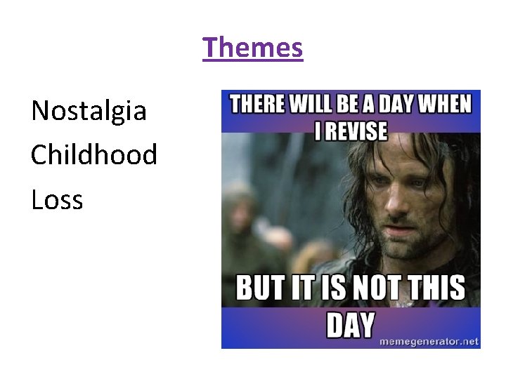 Themes Nostalgia Childhood Loss 