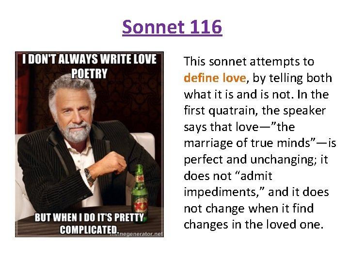 Sonnet 116 This sonnet attempts to define love, by telling both what it is
