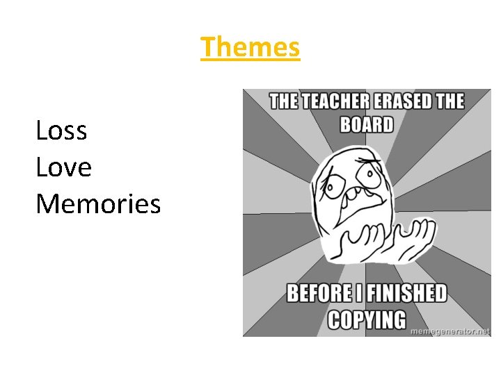 Themes Loss Love Memories 