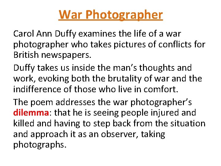 War Photographer Carol Ann Duffy examines the life of a war photographer who takes