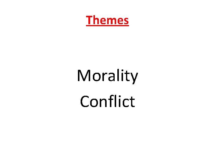 Themes Morality Conflict 
