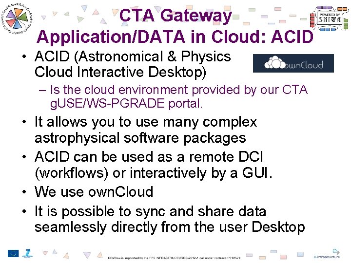 CTA Gateway Application/DATA in Cloud: ACID • ACID (Astronomical & Physics Cloud Interactive Desktop)