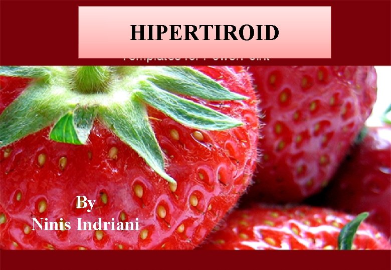 HIPERTIROID By Ninis Indriani 