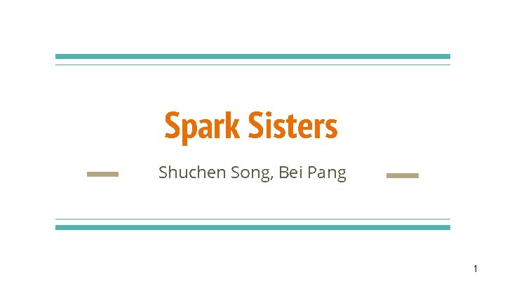 Spark Sisters Shuchen Song, Bei Pang 1 